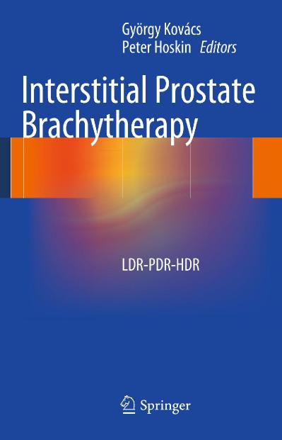 Interstitial Prostate Brachytherapy LDR PDR HDR