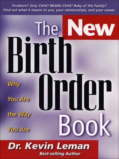 The Birth Order Book Why You Are the Way You Are