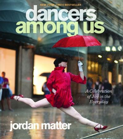 Dancers Among Us A Celebration Of Joy In The Everyday, Turtleback Binding Edition