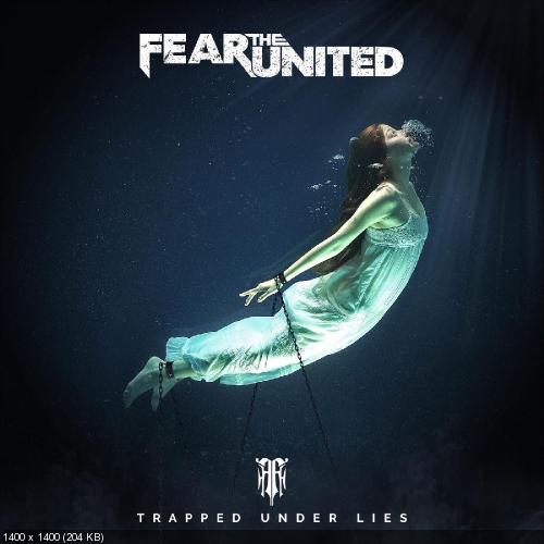 Fear the United - Trapped Under Lies (Single) (2019)