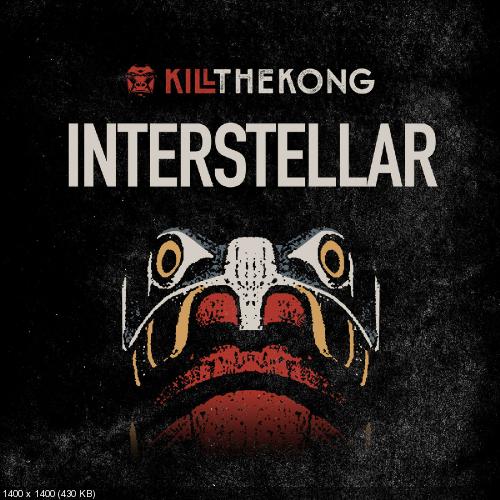Kill the Kong - Interstellar (Single) (2019)