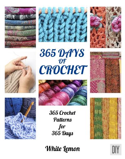 365 Days of Crochet 365 Crochet Patterns DIY Book for 365 Days